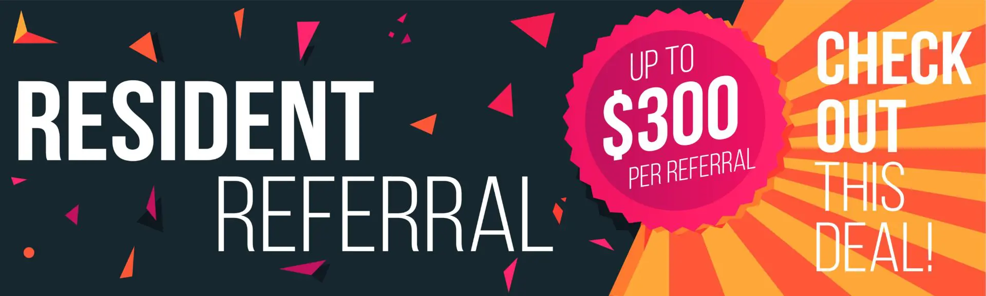 Resident referral offer, up to $300 reward.