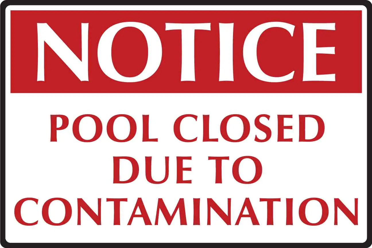 Notice: Pool closed due to contamination.