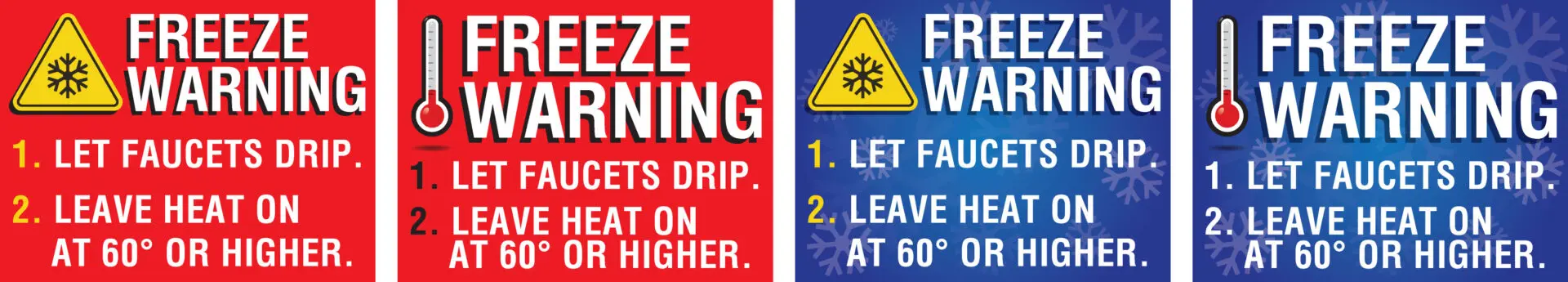 Freeze warning instructions for cold weather.
