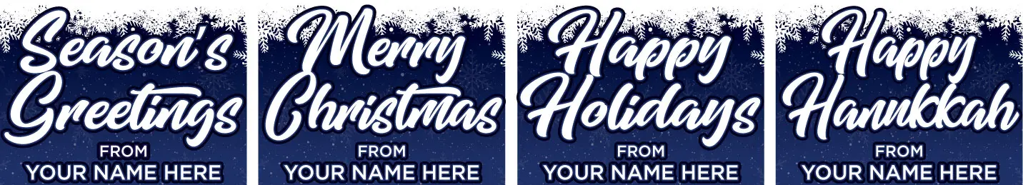 Holiday greetings with customizable name banners.