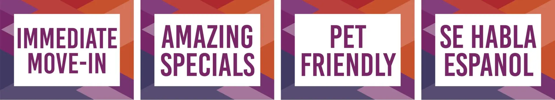 Immediate move-in, specials, pet-friendly, Spanish-speaking.