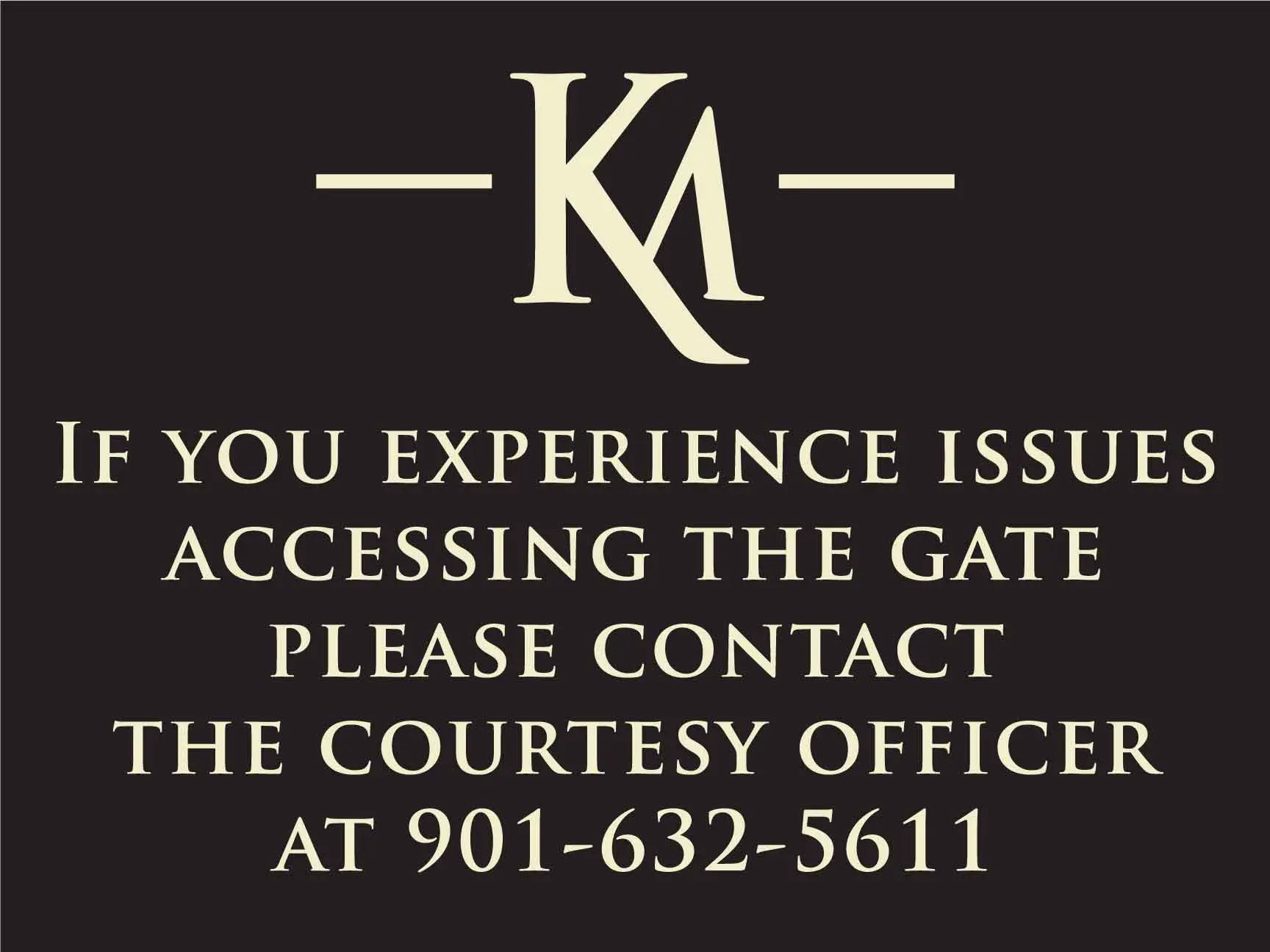 Gate access issues contact information sign.