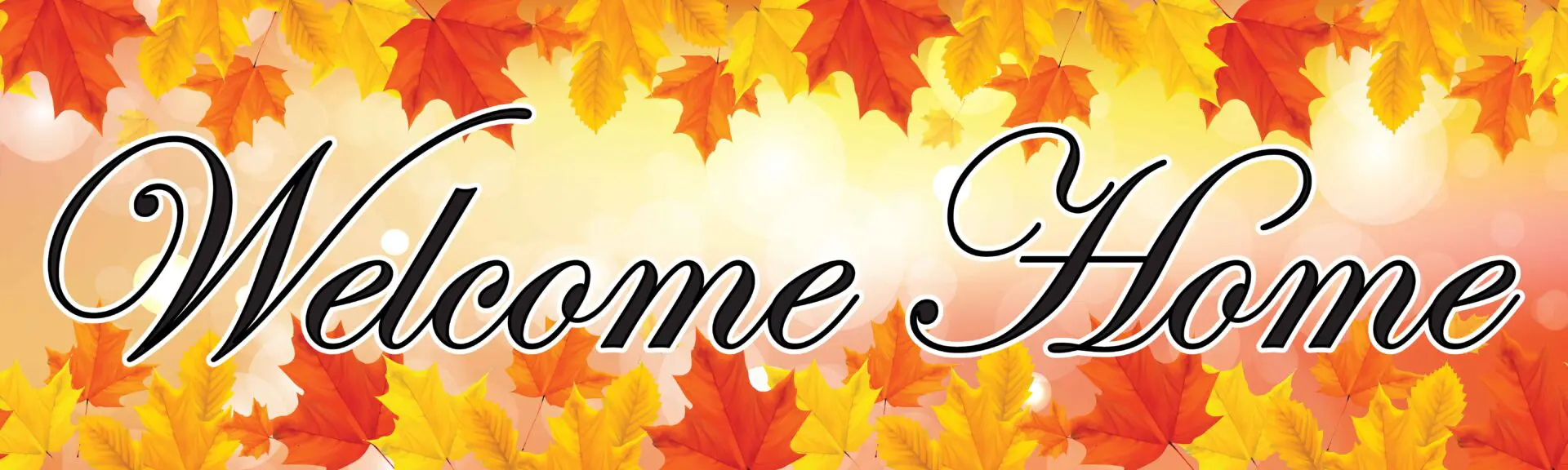 Welcome Home" text with autumn leaves background.