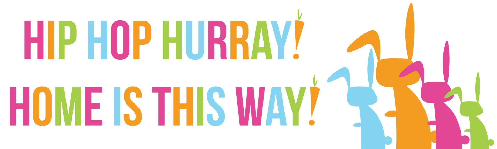 Colorful text with bunnies pointing direction.