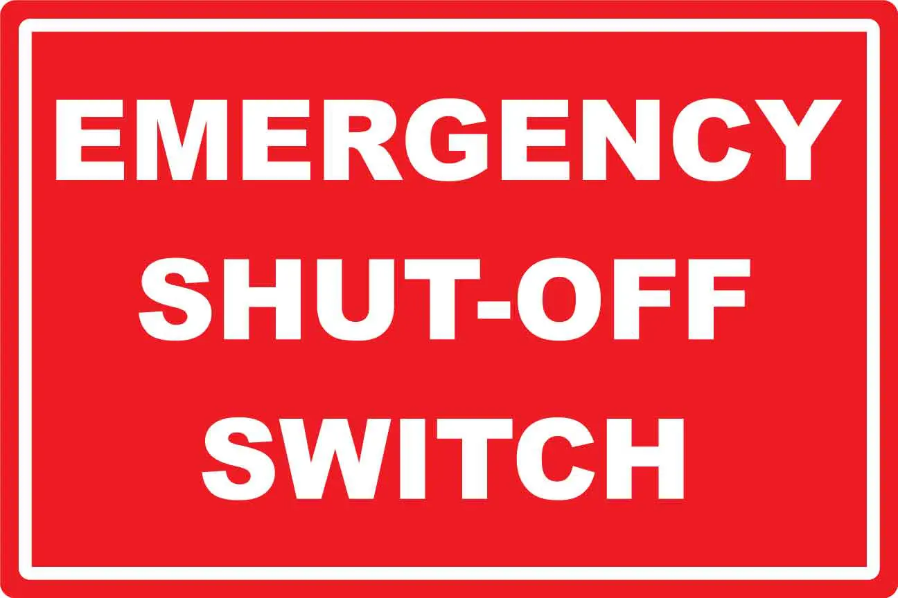 Red emergency shut-off switch sign.