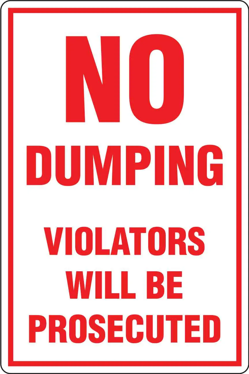 Sign: No dumping, violators will be prosecuted.