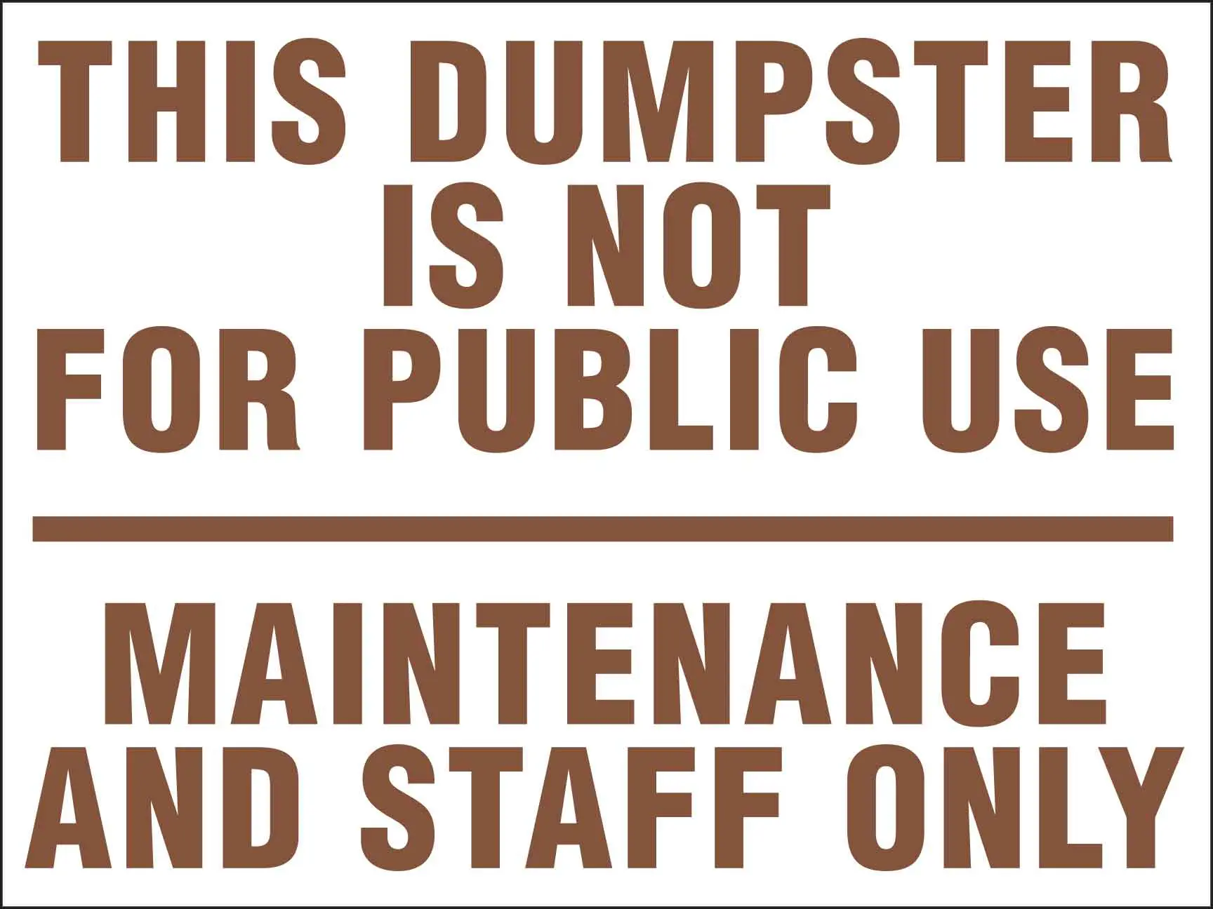 Sign: Dumpster for maintenance and staff only.