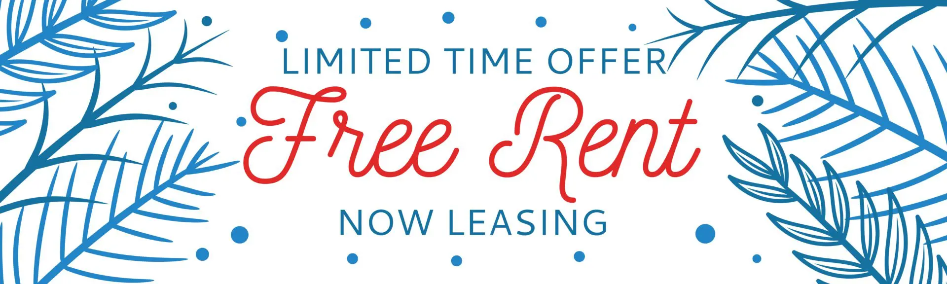 Free rent offer, now leasing, decorative leaves.