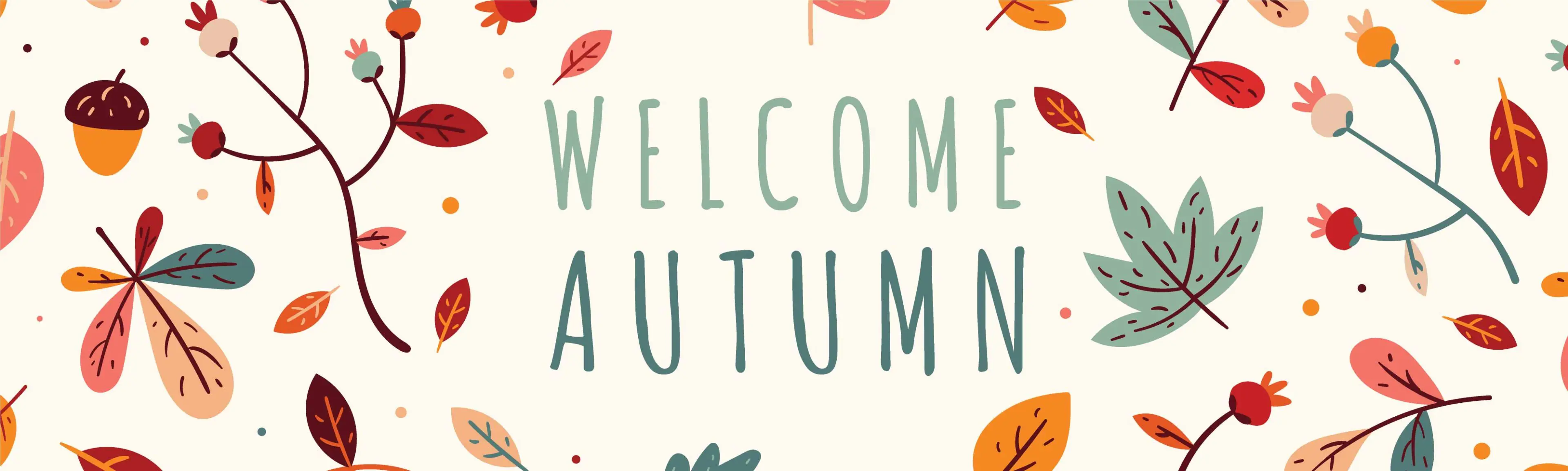 Autumn leaves surrounding "Welcome Autumn" text.
