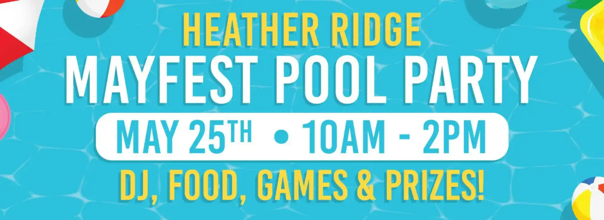 Event banner for Heather Ridge Pool Fest on June 25th from 10 AM to 4 PM.