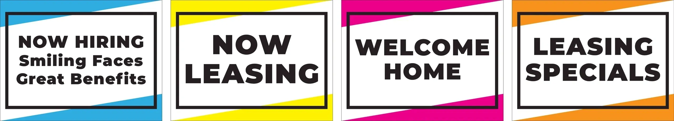 Now hiring, leasing, welcome home, specials.